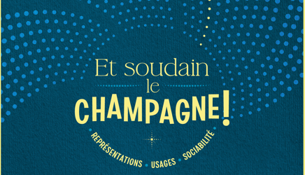 Et soudain le Champagne ! - Champagne Boizel - Epernay France